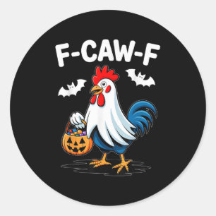 F-caw-f Funny Quote Rooster Meme Chicken Ghost Hal Classic Round Sticker