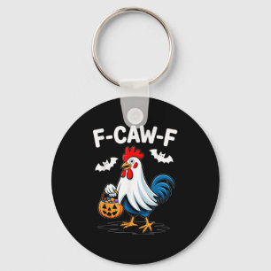 F-caw-f Funny Quote Rooster Meme Chicken Ghost Hal Key Ring