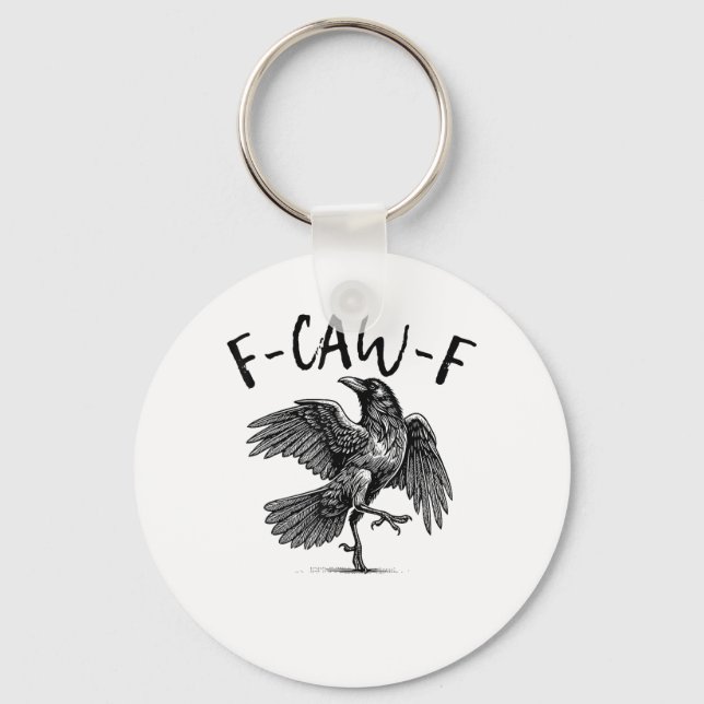F-Caw-F Funny Raven Crow Spooky Season Creative Ca Key Ring (Front)