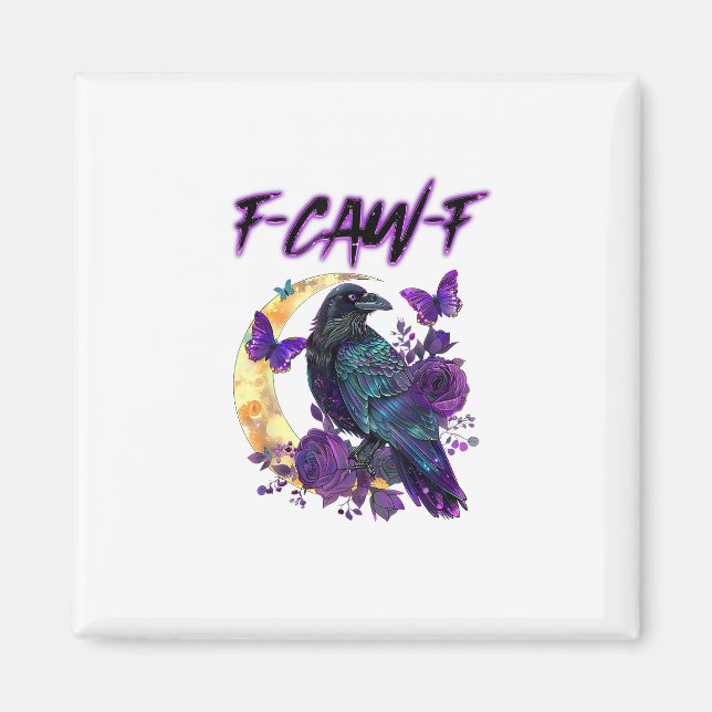 F-Caw-F Funny Raven Crow Spooky Season Halloween C Magnet (Front)