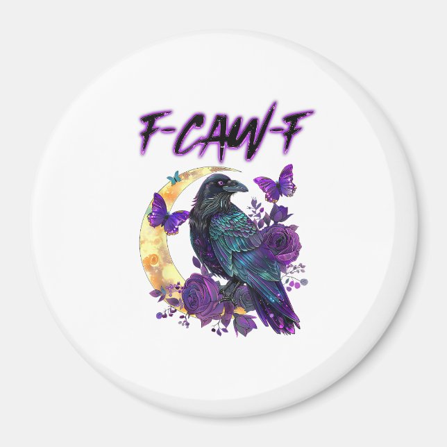 F-Caw-F Funny Raven Crow Spooky Season Halloween C Magnet (Front)