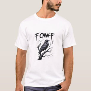 F-Caw-F Funny Raven Crow Spooky Season Halloween V T-Shirt