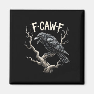 F-caw-f Funny Raven Crow Vintage Gothic Bird Pun  Magnet