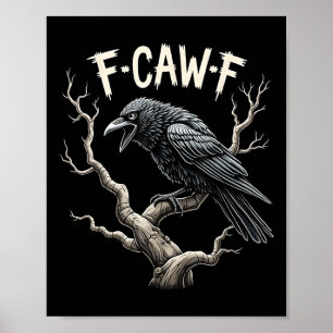 F-caw-f Funny Raven Crow Vintage Gothic Bird Pun  Poster