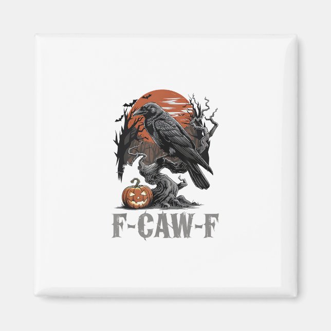 F-Caw-F Funny Raven Gothic Crow Bird Halloween Tre Magnet (Front)