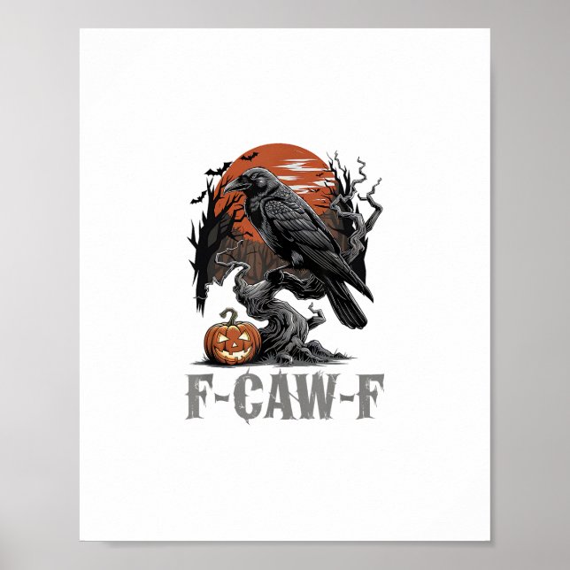 F-Caw-F Funny Raven Gothic Crow Bird Halloween Tre Poster (Front)
