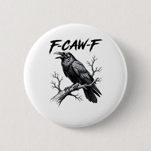 F-Caw-F Funny Raven Pun F-Caw-F Creative Graphic 6 Cm Round Badge