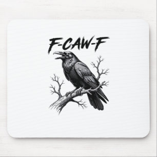 F-Caw-F Funny Raven Pun F-Caw-F Creative Graphic Mouse Mat