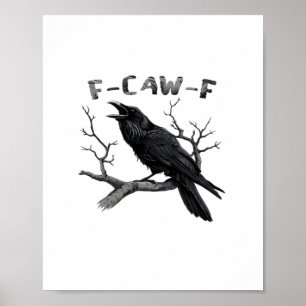 F-Caw-F Funny Raven Pun Gothic Crow Humor Vintage  Poster