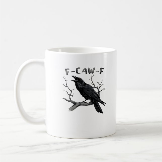 F-Caw-F Funny Raven Pun Gothic Crow Humour Aesthet Coffee Mug (Left)