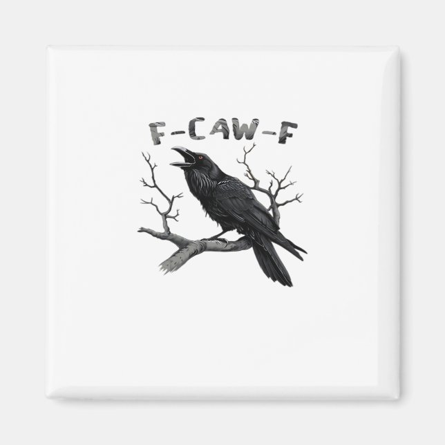 F-Caw-F Funny Raven Pun Gothic Crow Humour Aesthet Magnet (Front)
