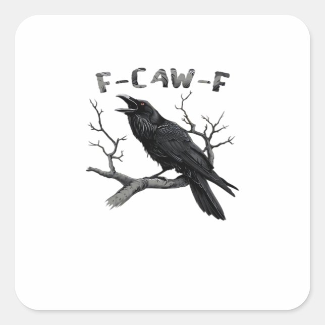 F-Caw-F Funny Raven Pun Gothic Crow Humour Aesthet Square Sticker (Front)