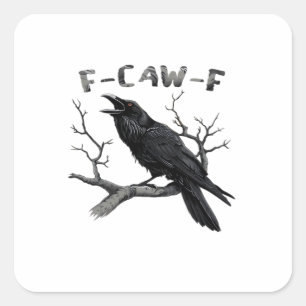 F-Caw-F Funny Raven Pun Gothic Crow Humour Vintage Square Sticker