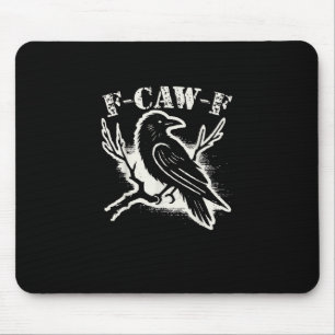 F-Caw-F Funny Raven Vintage Crow Sarcastic Humor C Mouse Mat