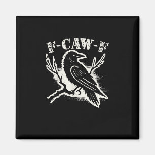 F-Caw-F Funny Raven Vintage Crow Sarcastic Humour Magnet