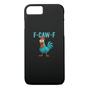 F-Caw-F Funny Rooster Chicken Humor Bird iPhone 8/7 Case