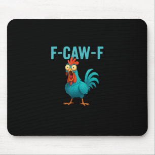 F-Caw-F Funny Rooster Chicken Humour Bird Mouse Mat