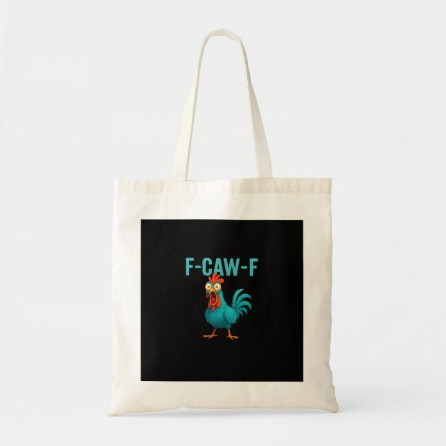 F-Caw-F Funny Rooster Chicken Humour Bird Tote Bag (Front)