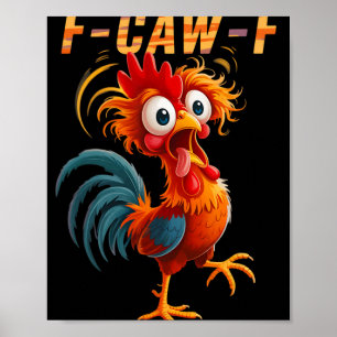 F-caw-f Funny Rooster Chicken Pun Farm Humour Fcaw Poster