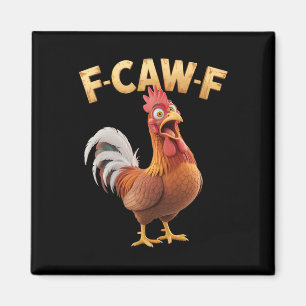 F-caw-f Funny Rooster Chicken Pun Meme Magnet