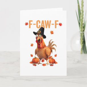 F-caw-f Funny Thanksgiving Pilgrim Hat Chicken Pum Card