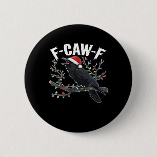 F-Caw-F Funny Trendy 6 Cm Round Badge