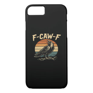 F-Caw-F Funny Trendy iPhone 8/7 Case