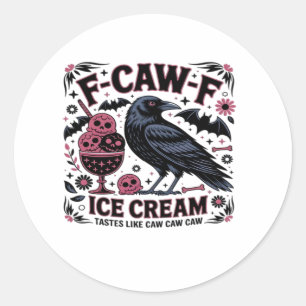 F Caw F Funny Trendy Classic Round Sticker