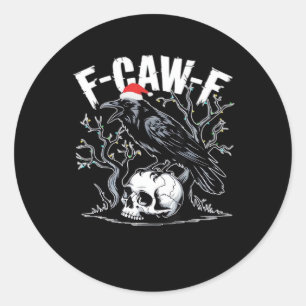 F-Caw-F Funny Trendy Classic Round Sticker