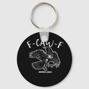 F-Caw-F Funny Trendy Key Ring