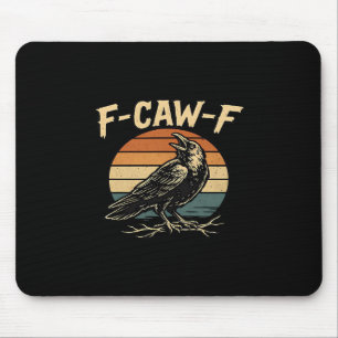 F-Caw-F Funny Trendy Mouse Mat