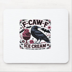 F Caw F Funny Trendy Mouse Mat