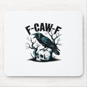 F-Caw-F Funny Trendy Mouse Mat