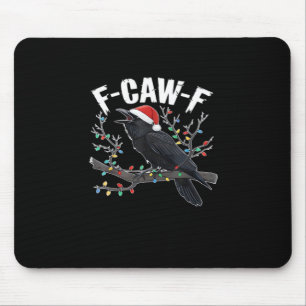 F-Caw-F Funny Trendy Mouse Mat