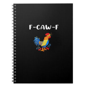 F-Caw-F Funny Trendy Notebook