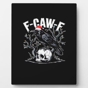 F-Caw-F Funny Trendy Plaque