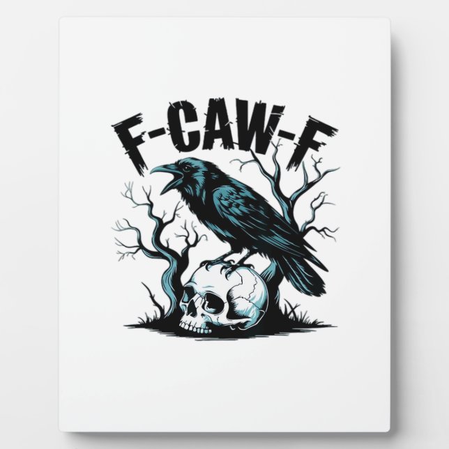 F-Caw-F Funny Trendy Plaque (Front)