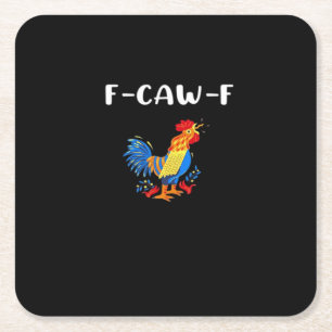 F-Caw-F Funny Trendy Square Paper Coaster