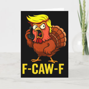F-caw-f Funny Trump Turkey Thanksgiving Humour Par Card
