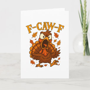 F-caw-f Funny Turkey Humor F-caw-f Quote Thanksgiv Card
