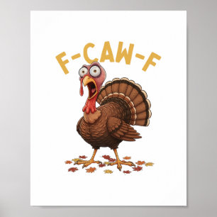 F-caw-f Funny Turkey Thanksgiving Humor Crow Meme  Poster