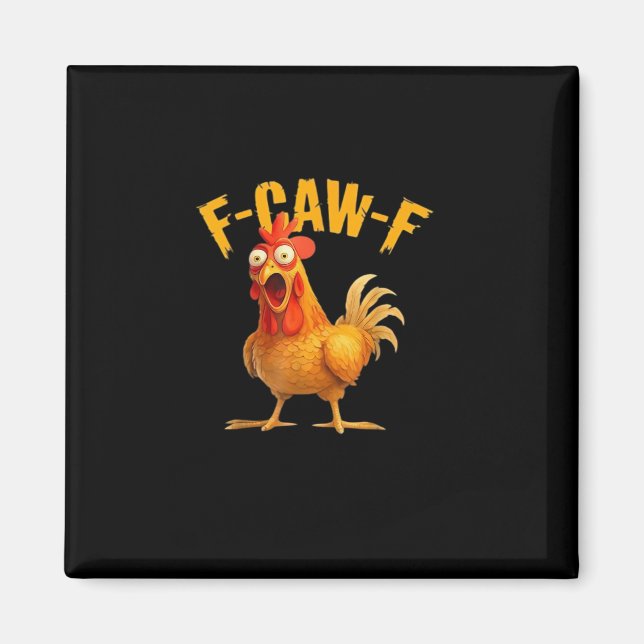 F-Caw-F Funny Unique Magnet (Front)