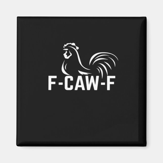 F-Caw-F Funny Wordplay Quote Creative Casual Magnet (Front)