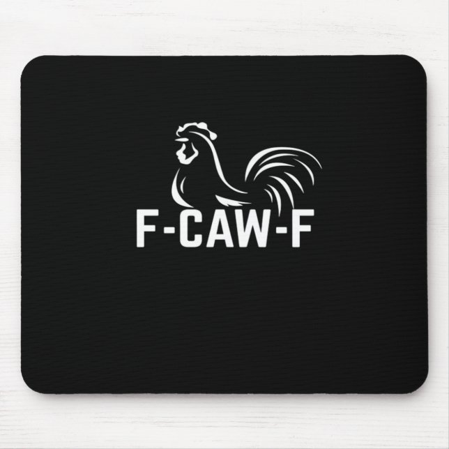 F-Caw-F Funny Wordplay Quote Creative Casual Mouse Mat (Front)