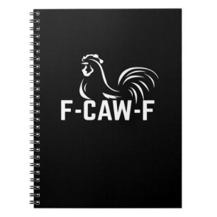 F-Caw-F Funny Wordplay Quote Creative Casual Notebook