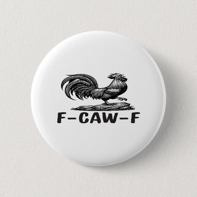 F-Caw-F Funny Wordplay Quote Sticker 6 Cm Round Badge (Front)