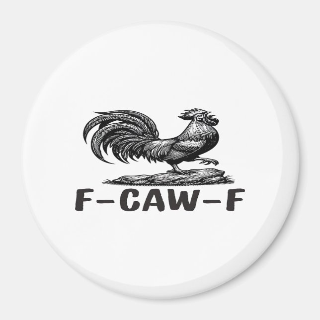 F-Caw-F Funny Wordplay Quote Sticker Magnet (Front)