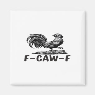 F-Caw-F Funny Wordplay Quote Sticker Magnet