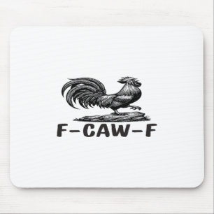 F-Caw-F Funny Wordplay Quote Sticker Mouse Mat