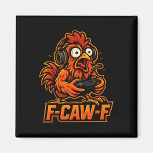 F-caw-f Gamer - Funny Chicken Rooster Gaming _1 Magnet